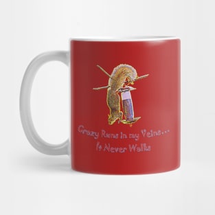 Crazy Runs in my Veins Mug